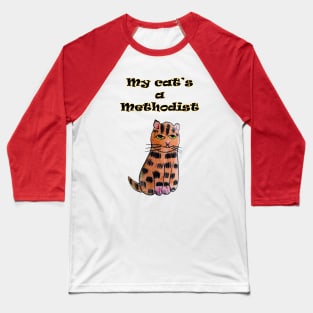 My Cat's a Methodist Baseball T-Shirt